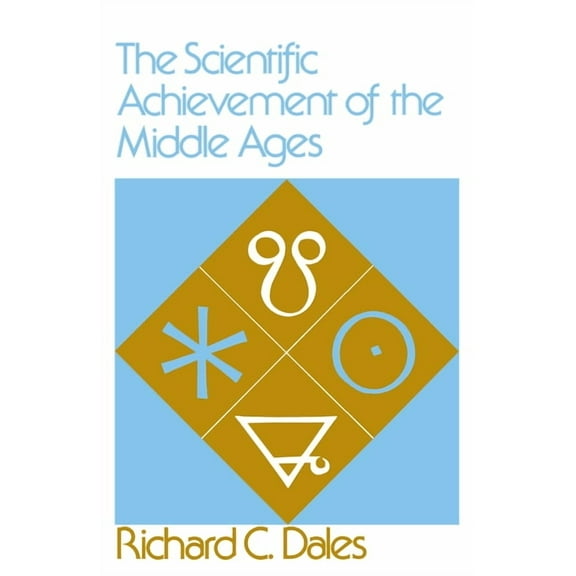 Middle Ages The Scientific Achievement of the Middle Ages, (Paperback)