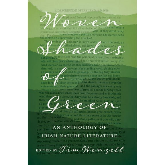Woven Shades of Green : An Anthology of Irish Nature Literature (Paperback)