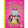 thumbnail image 1 of Pre-Owned Holiday Crafter Make Your Own Valentine's Day Crafts, (Hardcover), 1 of 2