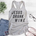 thumbnail image 2 of Jesus Drank Wine Tank Top, Ladies Racerback Tank Top, Religious Tank, Christian Tank, Wine Tank, Silver Gray, Large, 2 of 3