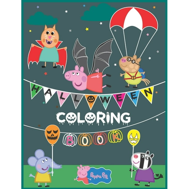peppa pig halloween coloring book : super fun and nice gift peppa pig friends halloween coloring book over 31 coloring pages for all ages (Paperback)