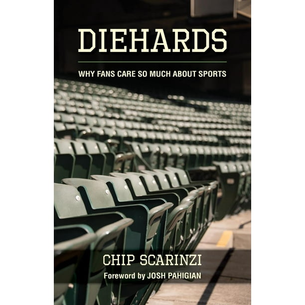 Diehards Why Fans Care So Much About Sports (Paperback)