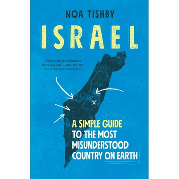 Pre-Owned Israel: A Simple Guide to the Most Misunderstood Country on Earth (Hardcover) 1982144939 9781982144937
