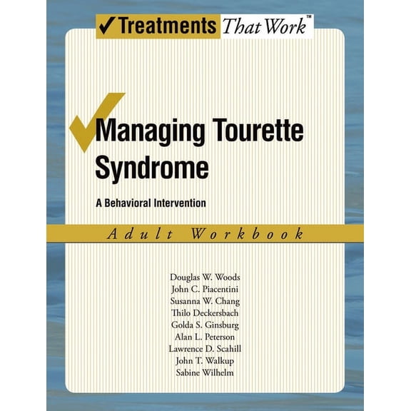 Treatments That Work Managing Tourette Syndrome Adult Workbook: A Behaviorial Intervention, (Paperback)