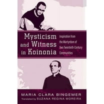 Mysticism and Witness in Koinonia (Hardcover)