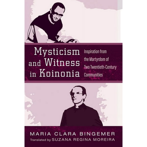 Mysticism and Witness in Koinonia (Hardcover)