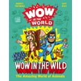 thumbnail image 2 of Wow in the World: Wow in the Wild: The Amazing World of Animals (Hardcover), 2 of 2