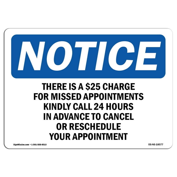 OSHA Notice Sign - There Is A $25 Charge For Missed Appointments | Decal | Protect Your Business, Construction Site |  Made in the USA