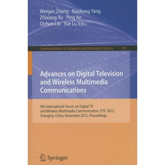 Communications in Computer and Informati Advances on Digital Television and Wireless Multimedia Communications, Book 331, (Paperback)