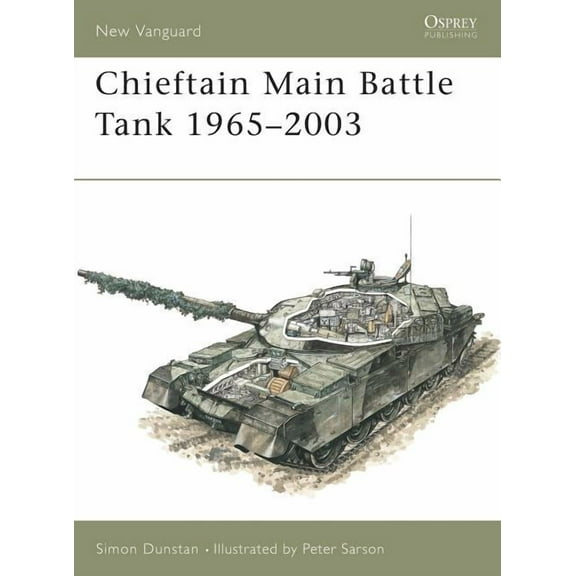 New Vanguard: Chieftain Main Battle Tank 1965–2003 (Series #80) (Paperback)