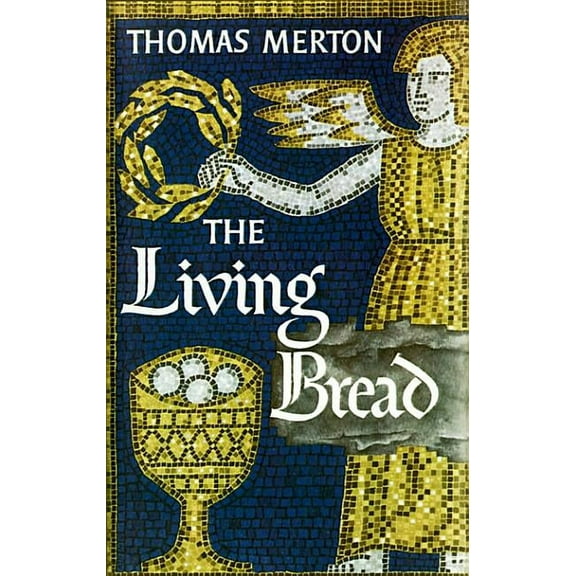 The Living Bread, (Paperback)