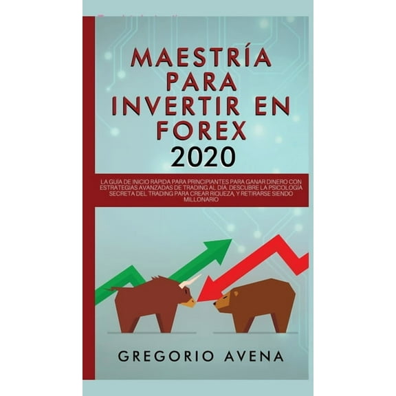 MaestrÃ­a en Opciones de Mercado Bursatil - La guÃ­a completa para el 2020: Descubre las estrategias secretas de inversiÃ³n, (Hardcover)