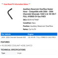 thumbnail image 2 of Auxiliary Reservoir Overflow Heater Hose - Compatible with 2004 - 2006 Chevy Silverado 1500 5.3L V8 VIN T FULL HYBRID EV-Gas FHEV 2005, 2 of 2