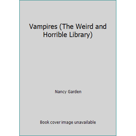 Vampires (The Weird and Horrible Library) [Hardcover - Used]