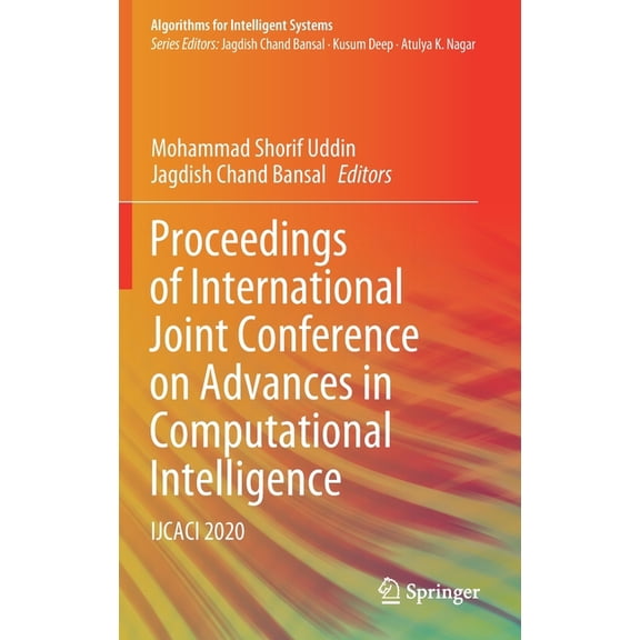 Algorithms for Intelligent Systems Proceedings of International Joint Conference on Advances in Computational Intelligence: Ijcaci 2020, (Hardcover)