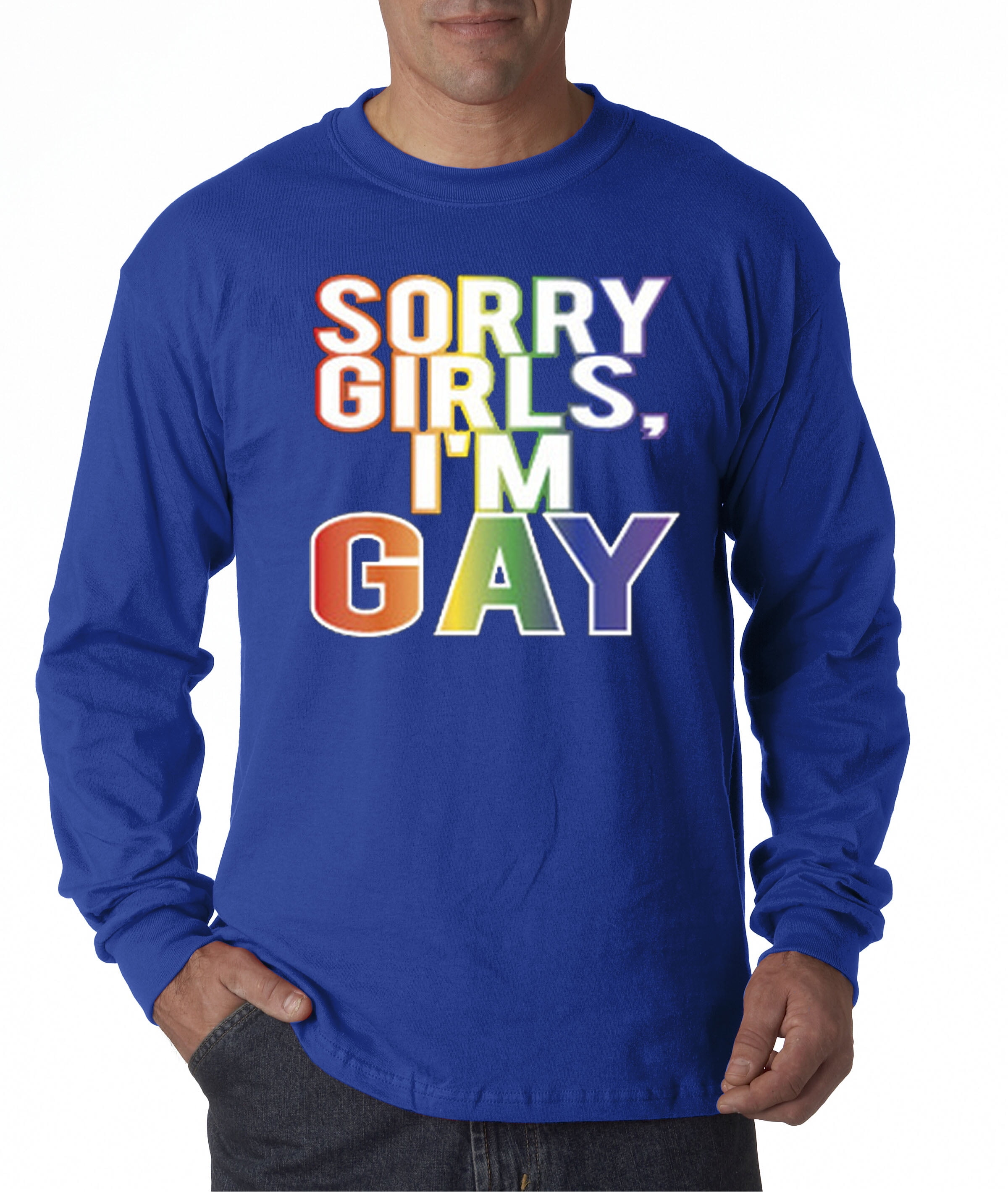 New Way New Way 060 Unisex Long Sleeve T Shirt Sorry Girls I M - sorry girls im gay roblox shirt
