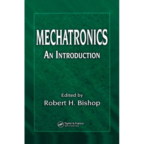 Mechatronics: An Introduction, (Hardcover)