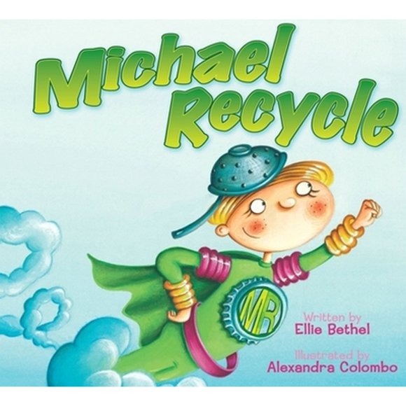 Pre-Owned Michael Recycle (Hardcover 9781600102240) by Ellie Bethel