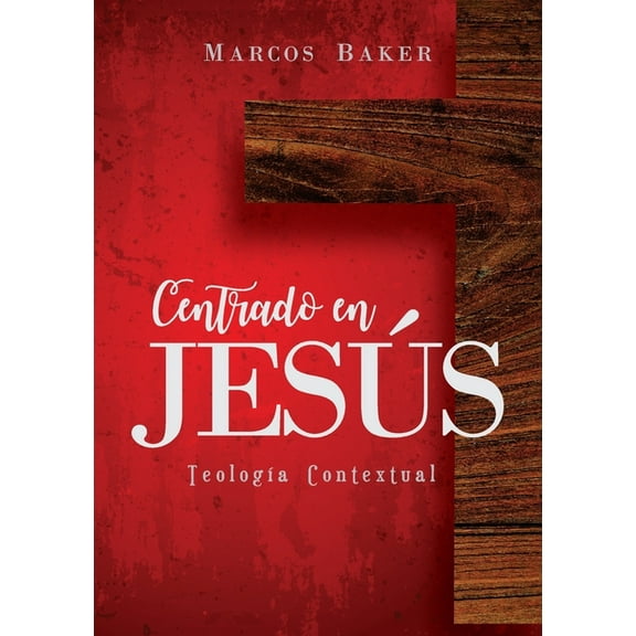 Centrado en Jesús: TeologÃÂa Contextual, (Paperback)