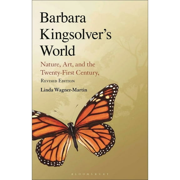Barbara Kingsolver's World: Nature, Art, and the Twenty-First Century, Revised Edition (Paperback)