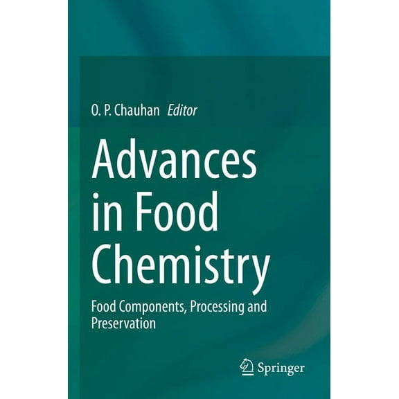 Advances in Food Chemistry: Food Components, Processing and Preservation, (Paperback)