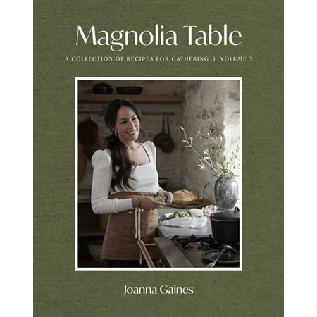 Joanna Gaines: Magnolia Table, Volume 3: A Collection of Recipes for Gathering (Hardcover)
