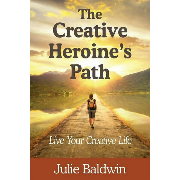 The Creative Heroine's Path, (Paperback)