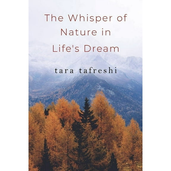 The Whisper of Nature in Life's Dream, (Paperback)