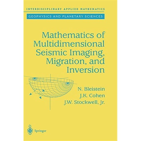 Pre-Owned Interdisciplinary Applied Mathematics Mathematics of Multidimensional Seismic Imaging, Migration, and Inversion, Book 13, (Hardcover)