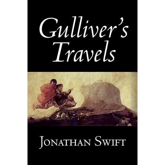 Gulliver's Travels by Jonathan Swift, Fiction, Classics, Literary, Fantasy, (Hardcover)