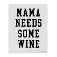 thumbnail image 2 of The Stupell Home Decor Mama Needs Some Wine Bold Block Typography on Grey, 2 of 5