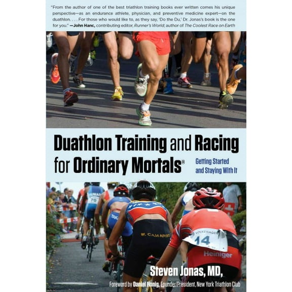 Duathlon Training and Racing for Ordinary Mortals (R) : Getting Started And Staying With It (Paperback)