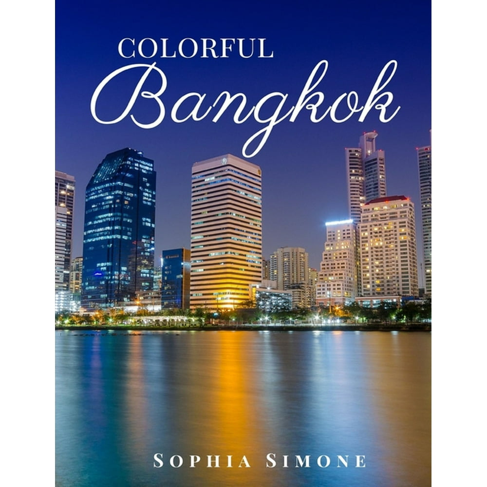 Picture Book Colorful Bangkok A Beautiful Photography Coffee Table