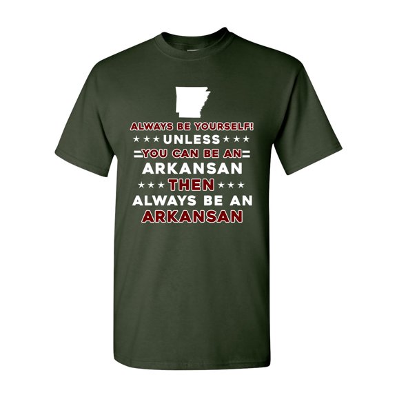 Always Be Yourself Unless You Can Be An Arkansan Map Star DT Adult T-Shirt Tee