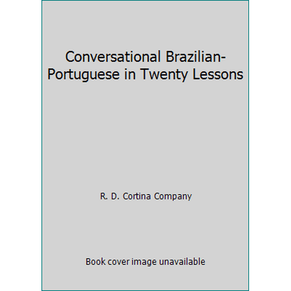 Pre-Owned Conversational Brazilian-Portuguese in Twenty Lessons (Paperback) 0064636070 9780064636070