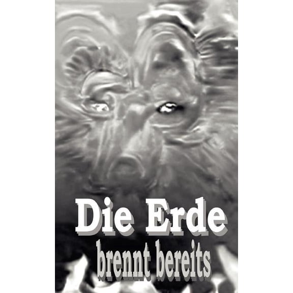 Die Erde brennt bereits, (Paperback)