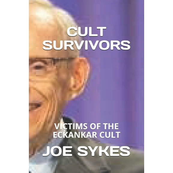 Cult Survivors: Victims of the Eckankar cult
