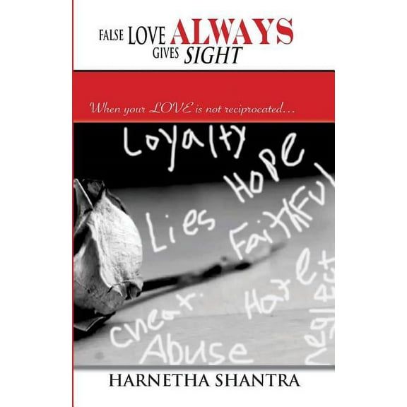 False Love Always Gives Sight : Penalties we face in love and relationships (Paperback)