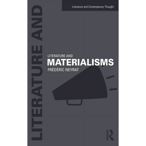 Literature and Contemporary Thought Literature and Materialisms, (Paperback)