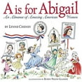 thumbnail image 2 of A is for Abigail: An Almanac of Amazing American Women, (Hardcover), 2 of 2