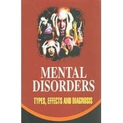 MENTAL DISORDERS TYPES,EFFECTS AND DIAGNOSIS - Y.K.SHARMA