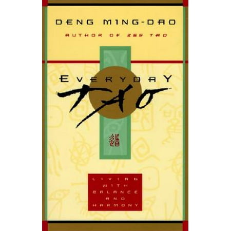 Everyday Tao : Living with Balance and Harmony