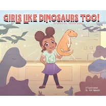 Girls Like Dinosaurs Too!, (Hardcover)