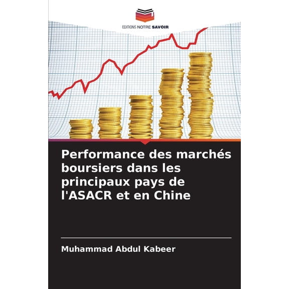 Performance des marchés boursiers dans les principaux pays de l'ASACR et en Chine, (Paperback)