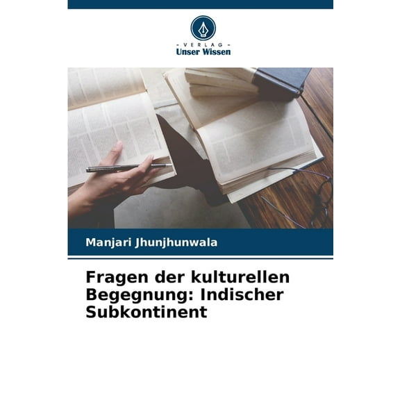 Fragen der kulturellen Begegnung: Indischer Subkontinent, (Paperback)