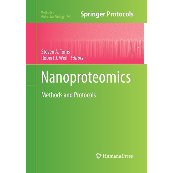 Methods in Molecular Biology Nanoproteomics: Methods and Protocols, Book 790, (Paperback)