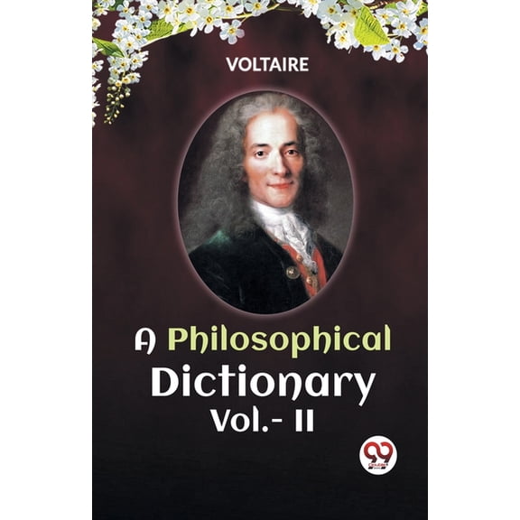 A PHILOSOPHICAL DICTIONARY Vol.- II, (Paperback)