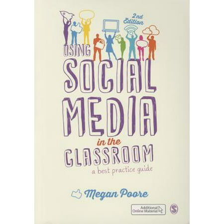 Using Social Media in the Classroom : A Best Practice (Social Media Higher Education Best Practices)