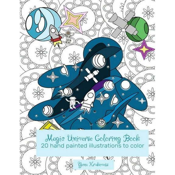 Magic Universe coloring book: 20 hand painted illustrations to color (Paperback)