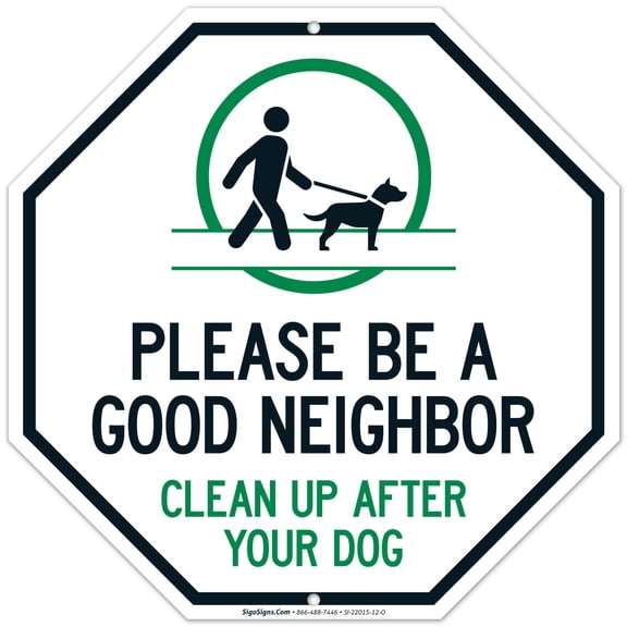 Clean Up After Your Dog Sign, Please Be A Good Neighbor, 12x12 Aluminum